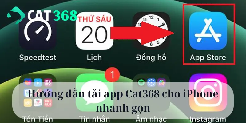 Hướng dẫn tải app Cat368 cho iPhone nhanh gọn
